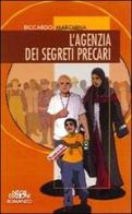 L' agenzia dei segreti precari di Riccardo Marchina edito da Neos Edizioni