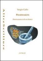 Pharmakon di Sergio Gallo edito da Puntoacapo