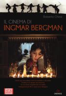 Il cinema di Ingmar Bergman di Roberto Chiesi edito da Gremese Editore