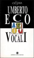 Vocali-Soluzioni felici di Umberto Eco, Paolo D. Malvinni edito da Guida