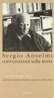 Conversazioni sulla storia di Sergio Anselmi edito da Affinità Elettive Edizioni