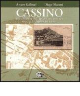 Cassino, una identità ritrovata, la città prima del 1944 di Arturo Gallozzi, Diego Maestri edito da Caramanica
