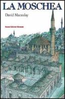 La moschea di David Macaulay edito da Nuove Edizioni Romane