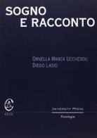 Sogno e racconto di Ornella Manca Uccheddu, Diego Lasio edito da CUEC Editrice