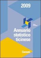 Annuario statistico ticinese. Comuni 2009 edito da Cantone Ticino-Uff. Statistica