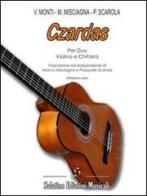Czardas per duo-Violino e chitarra di Vittorio Monti, Marco Misciagna, Pasquale Scarola edito da Salatino Edizioni Musicali