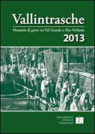 Vallintrasche 2013. Memorie di genti tra Val Grande e Alto Verbano edito da Magazzeno Storico Verbanese