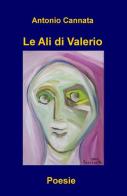 Le ali di Valerio di Antonio Cannata edito da ilmiolibro self publishing