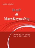 TeP di MarxKeynesNtg (senza il teP, con o senza presi per il Pil, bye bye Pil) di Emidio Valentini edito da ilmiolibro self publishing