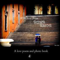With love from Roma Amor. Ediz. illustrata di Tiny Torfs edito da EBS Print