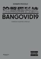 Bangovid19. Ediz. italiana e inglese di Donato Piccolo edito da Maretti Editore