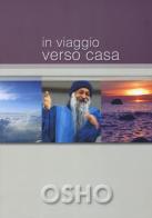 In viaggio verso casa di Osho edito da OM