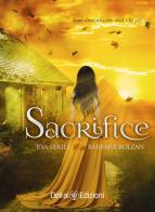 Sacrifice. Rya series vol.2 di Barbara Bolzan edito da Delrai Edizioni