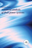 Advanced analysis of fluid power systems di Eshel Reuven edito da Europa Edizioni