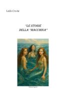 Le storie della «macchina» di Laila Cresta edito da Youcanprint