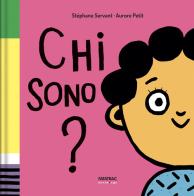 Chi sono? Ediz. a colori di Stéphane Servant, Aurore Petit edito da Fatatrac