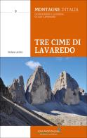 Tre cime di Lavaredo di Stefano Ardito edito da Idea Montagna Edizioni