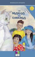 La magia del cinema di Maddalena Spazzini edito da All Around