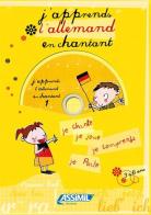 J'apprends l'allemand en chantant. Con CD Audio di M. Deruelles, Jean-François Leroux, Jeanette Loric edito da Assimil Italia