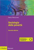 Sociologia della povertà di Enrica Morlicchio edito da Il Mulino