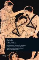 Orestea. Testo greco a fronte di Eschilo edito da Rizzoli