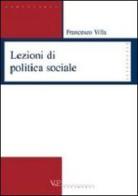 Lezioni di politica sociale di Francesco Villa edito da Vita e Pensiero