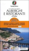 Alberghi e ristoranti d'Italia 2013 edito da Touring