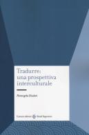 Tradurre: una prospettiva interculturale di Pierangela Diadori edito da Carocci