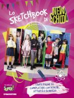 Lo sketchbook di New School. New School edito da De Agostini