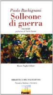 Solleone di guerra. Racconti di Paolo Buchignani edito da Mauro Pagliai Editore