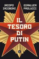 Il tesoro di Putin di Jacopo Iacoboni, Gianluca Paolucci edito da Laterza