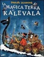 La magica terra di Kalevala. Ediz. illustrata di Mauri Kunnas edito da Il Gioco di Leggere