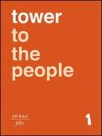 Tower to the people. Percorsi tra arte e scienza edito da Folio
