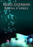 Sirena d'aprile di Remo Guerrini edito da Alacrán