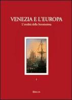 Venezia e l'Europa. L'eredità della Serenissima edito da Biblos