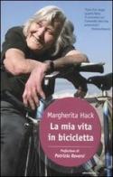 La mia vita in bicicletta di Margherita Hack edito da Ediciclo