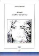 Amore. Mistero del vivere di Marta Ferretti edito da Nicola Calabria Editore