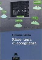 Riace, terra di accoglienza di Chiara Sasso edito da EGA-Edizioni Gruppo Abele