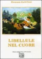 Libellule nel cuore di Rosanna Gabellone edito da Montedit