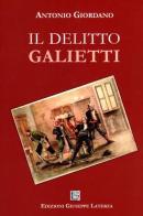 Il delitto Galietti di Antonio Giordano edito da Edizioni Giuseppe Laterza