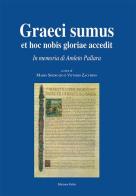 Graeci sumus et hoc nobis gloriae accedit. In memoria di Amleto Pallara edito da Grifo (Cavallino)