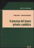 Il processo del lavoro privato e pubblico di Paolo Sordi, Fabrizio Amendola edito da Giappichelli