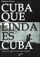 Cuba, que linda es Cuba. Appunti di viaggio a Cuba. Con CD-ROM di Stefano Pacini edito da Ass. Culturale Il Foglio
