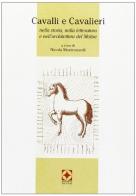 Cavalli e cavalieri. Nella storia, nella letteratura e nell'architettura del Molise edito da Palladino Editore