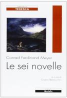 Le sei novelle di Conrad F. Meyer edito da Ariele