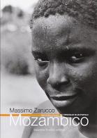 Mozambico. L'orgoglio di un popolo di Massimo Zarucco, Marco Pontoni edito da Valentina Trentini Editore