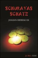 Schurayas Schatz di Johann Oberrauch edito da Oberrauch Johann