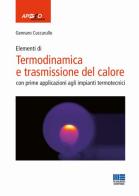 Termodinamica e trasmissione del calore di Gennaro Cuccurullo edito da Maggioli Editore