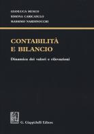 Contabilità e bilancio. Dinamica dei valori e rilevazioni di Gianluca Musco, Simona Caricasulo, Massimo Nardinocchi edito da Giappichelli