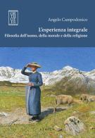 L' esperienza integrale. Filosofia dell'uomo, della morale e della religione di Angelo Campodonico edito da Orthotes